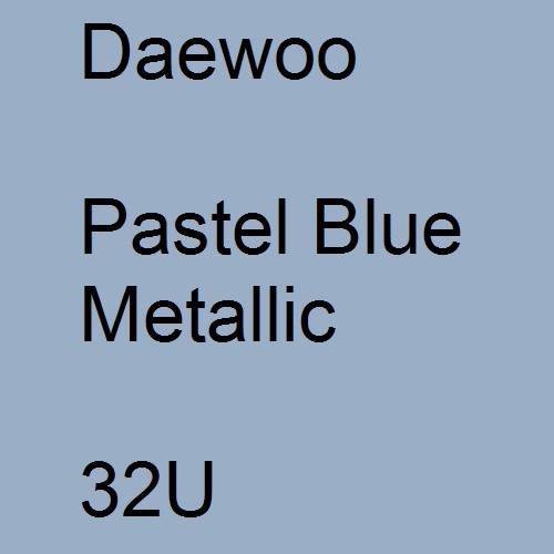 Daewoo, Pastel Blue Metallic, 32U.